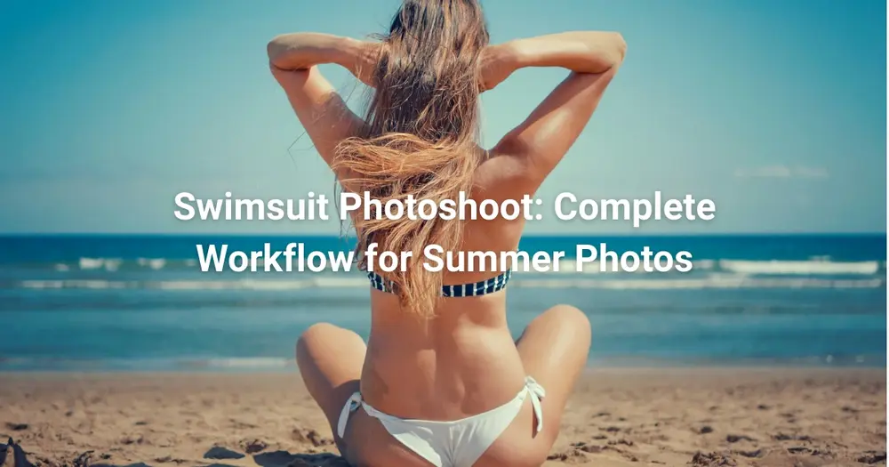 Complete Guide for Swimsuit Photoshoot Poses Tips Ideas for Summer Complete Guide for Swimsuit Photoshoot Poses Tips Ideas for Summer