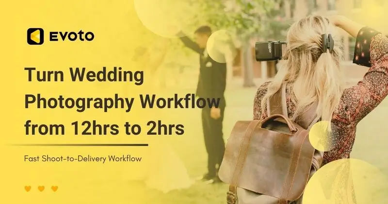 From 12 Hours to 2 Hours: How Evoto AI Redefined Luna’s Wedding Photography Workflow